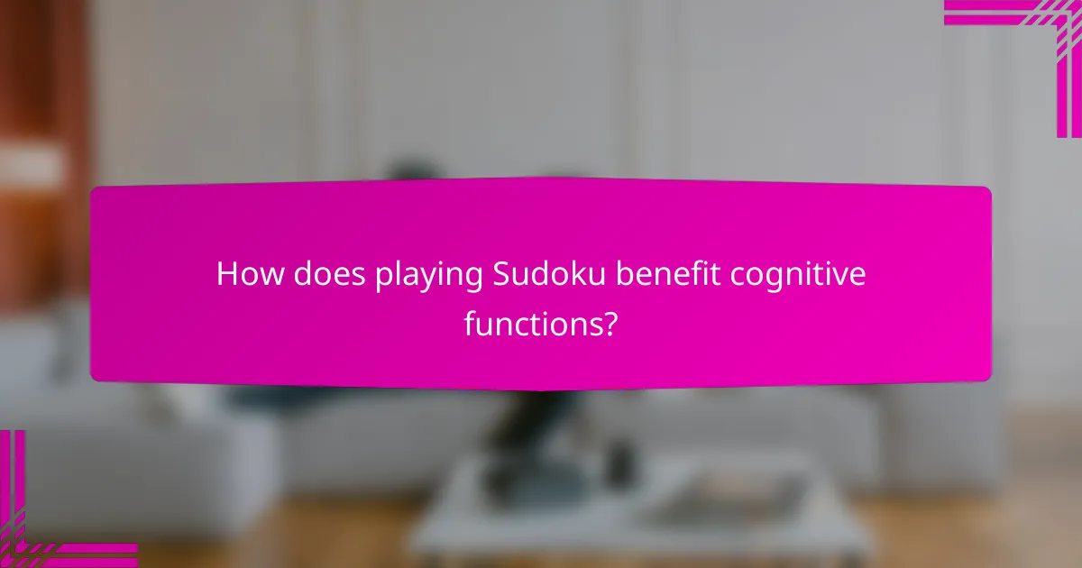 How does playing Sudoku benefit cognitive functions?