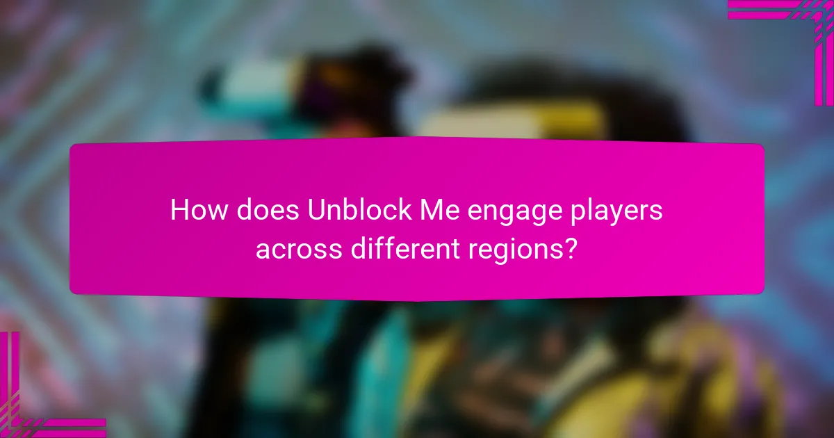 How does Unblock Me engage players across different regions?