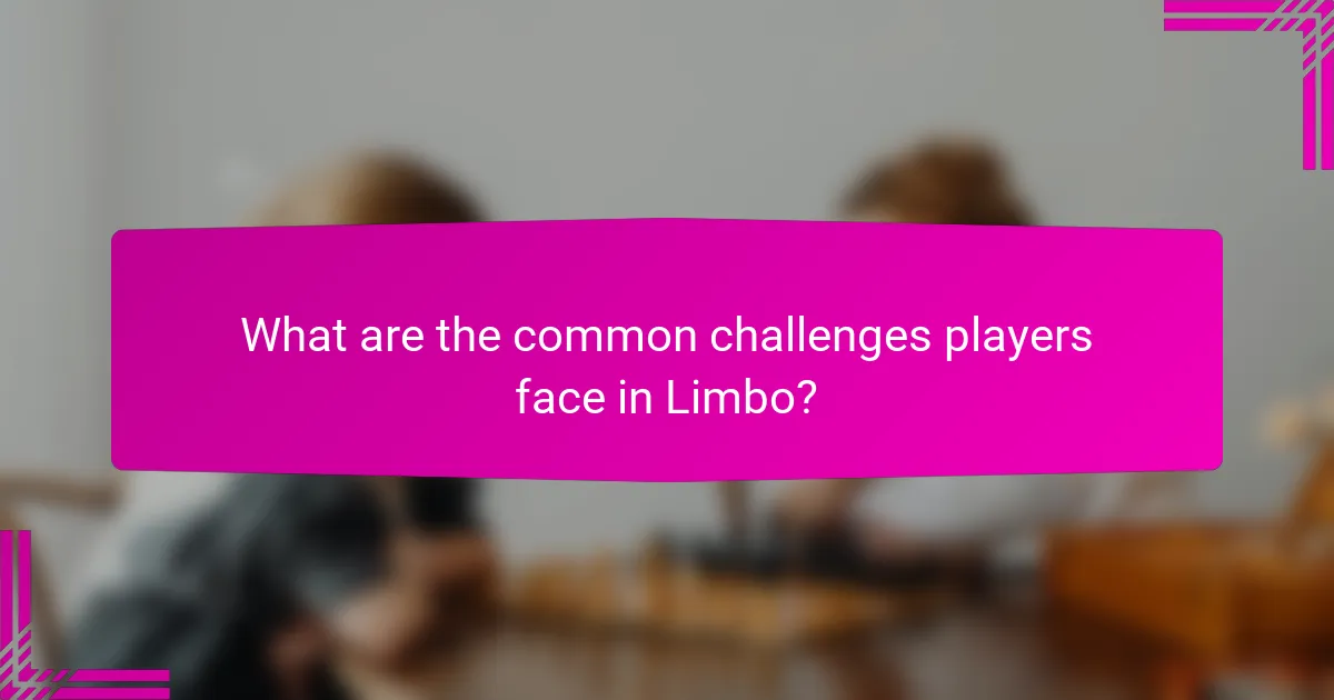What are the common challenges players face in Limbo?