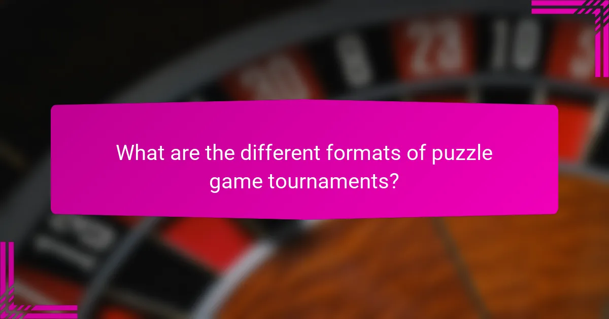 What are the different formats of puzzle game tournaments?