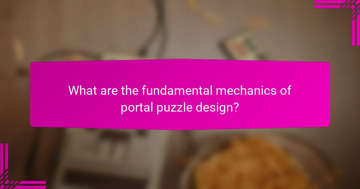 What are the fundamental mechanics of portal puzzle design?