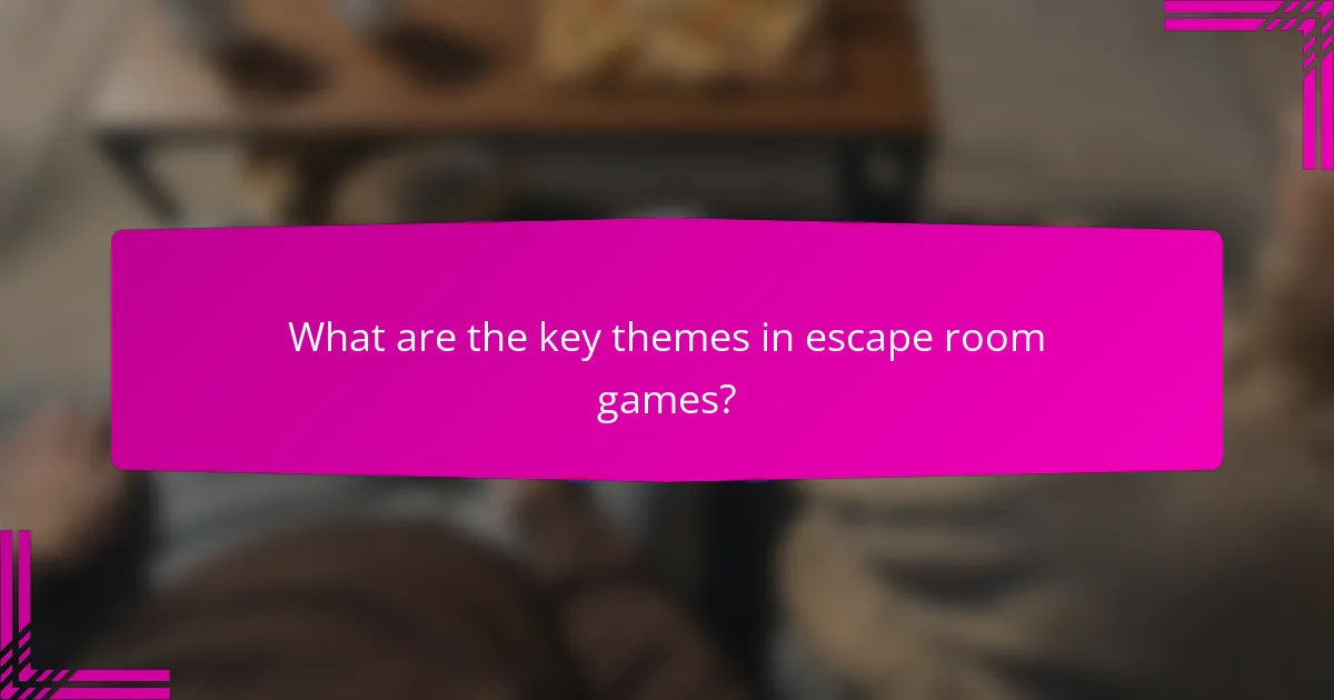 What are the key themes in escape room games?
