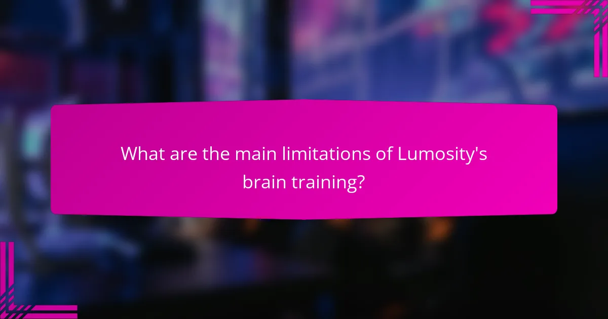 What are the main limitations of Lumosity's brain training?