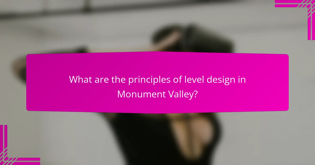 What are the principles of level design in Monument Valley?