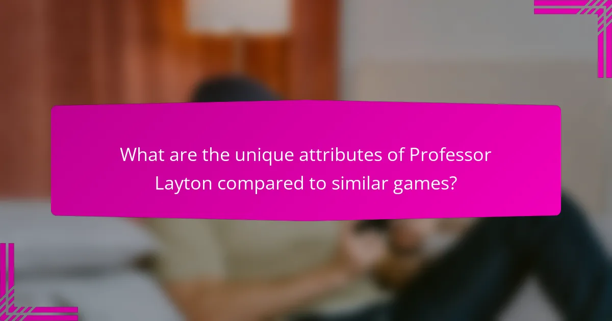 What are the unique attributes of Professor Layton compared to similar games?