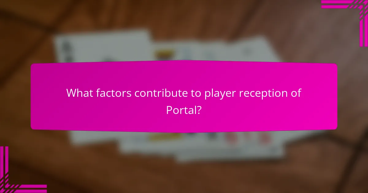 What factors contribute to player reception of Portal?