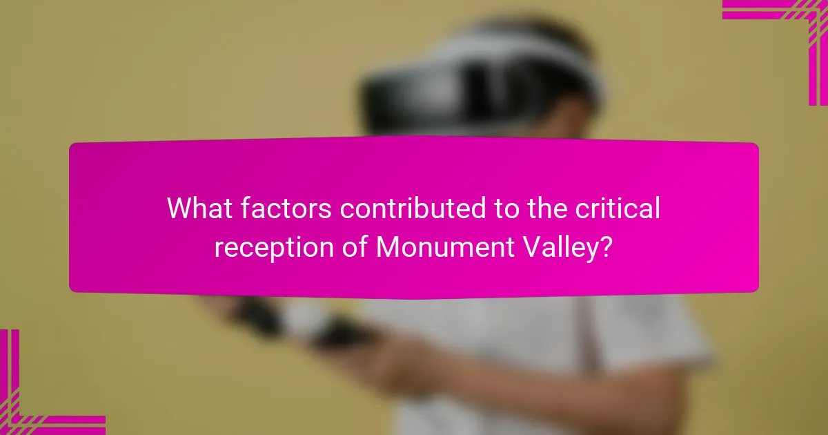 What factors contributed to the critical reception of Monument Valley?