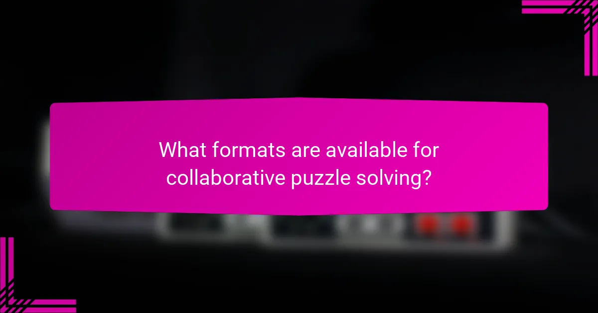 What formats are available for collaborative puzzle solving?