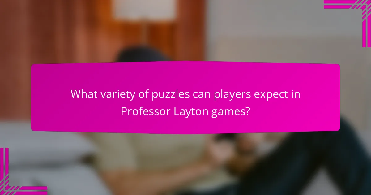 What variety of puzzles can players expect in Professor Layton games?